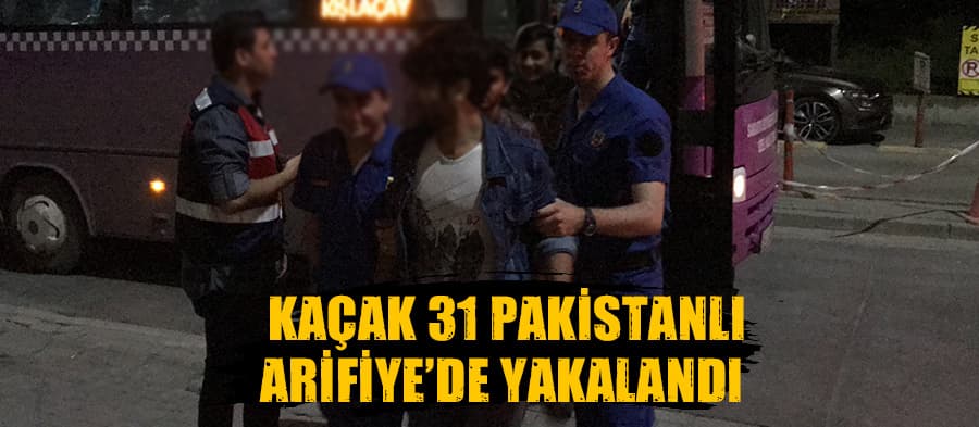 Kaçak 31 Pakistanlı yakalandı
