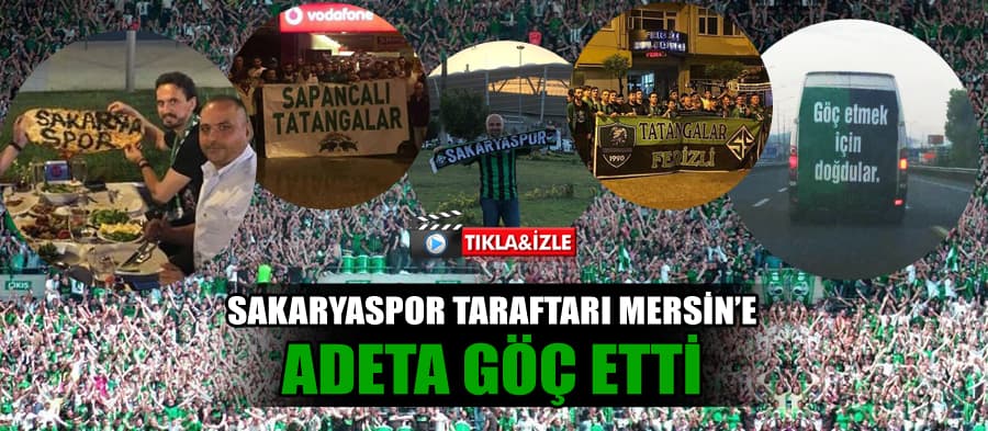 Sakaryaspor'un binlerce taraftarı Mersin'e aktı