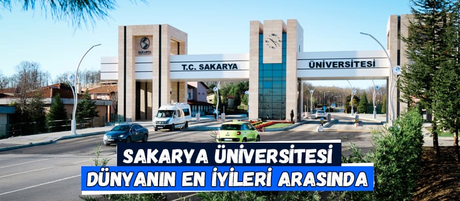  Sakarya Üniversitesi, dünyanın en iyileri arasında
