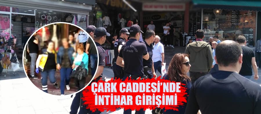 Çark Caddesi'nde intihar girişimi