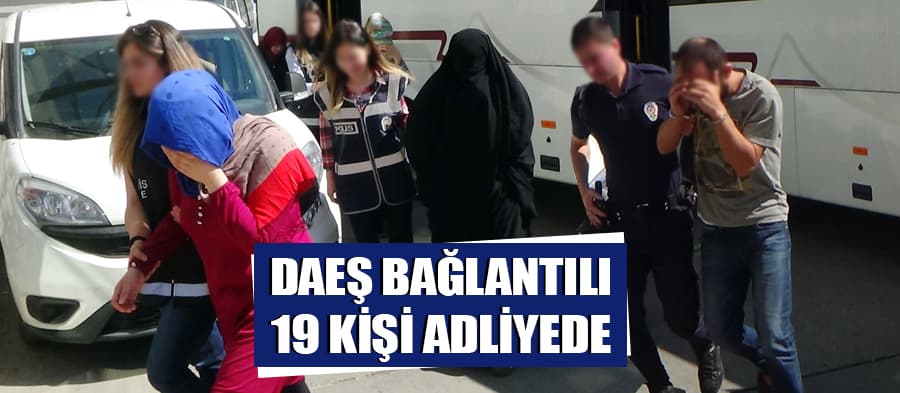 DAEŞ'e eleman temin edenler adliyeye sevk edildi