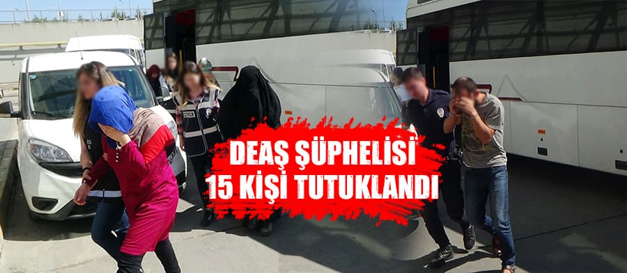 DAEŞ'e eleman temin edenler adliyeye sevk edildi