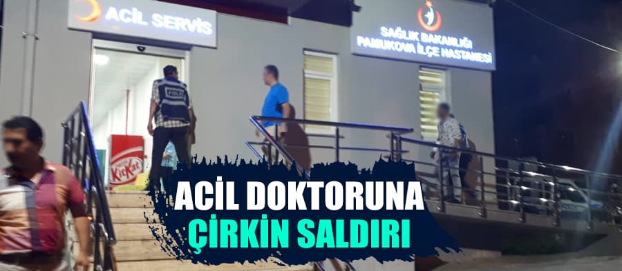 Sakarya'da acil doktoruna saldırı