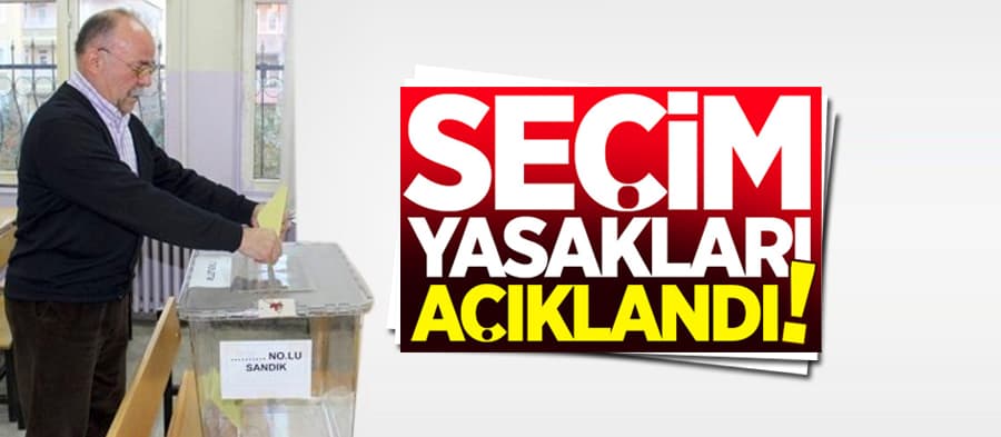 Sakarya'da seçim yasakları açıklandı