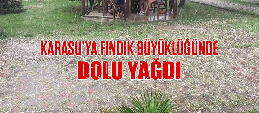 Karasu'da dolu yağdı