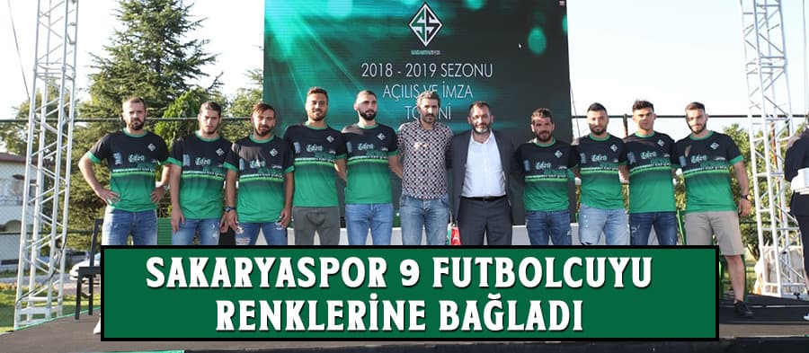 Sakaryaspor 9 futbolcuyu renklerine bağladı 
