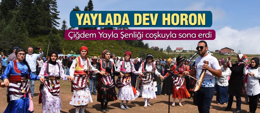 Çiğdem Yayla Şenliği coşkuyla sona erdi