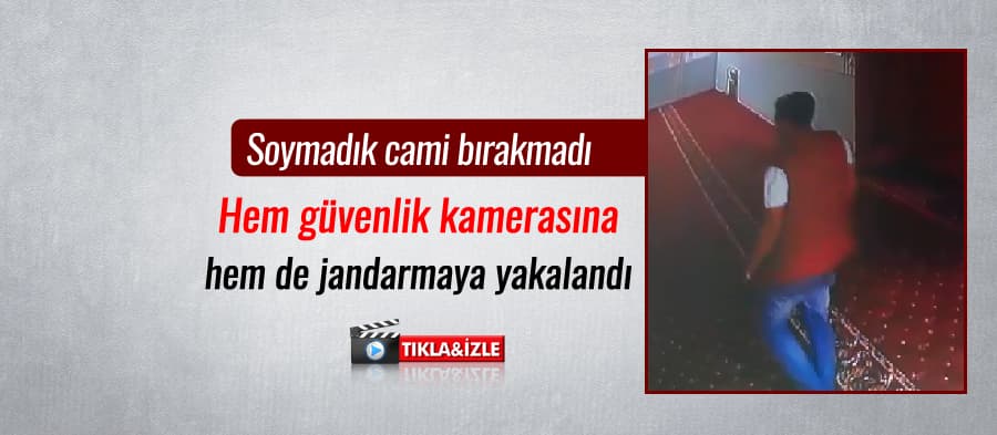 Cami hırsızı güvenlik kamerasına yakalandı