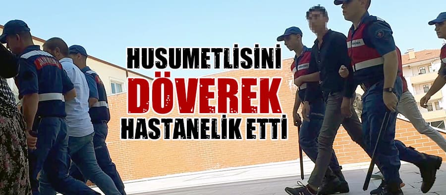 1 kişinin ağır yaralandığı kavgada tutuklama 