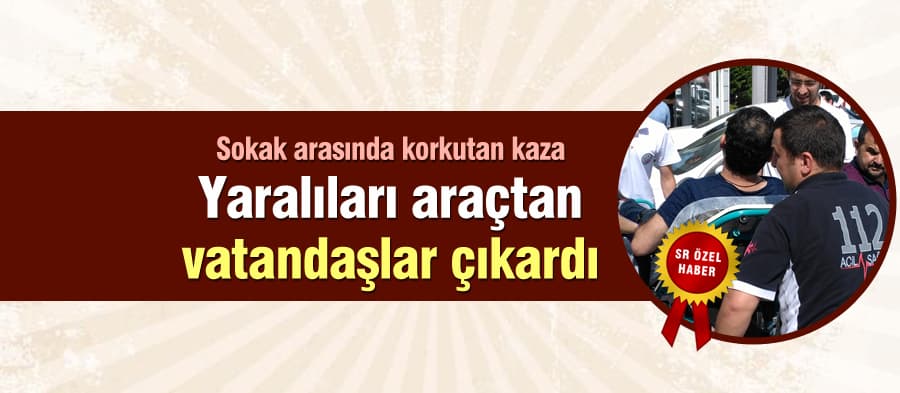 Sokak arasında korkutan kaza!