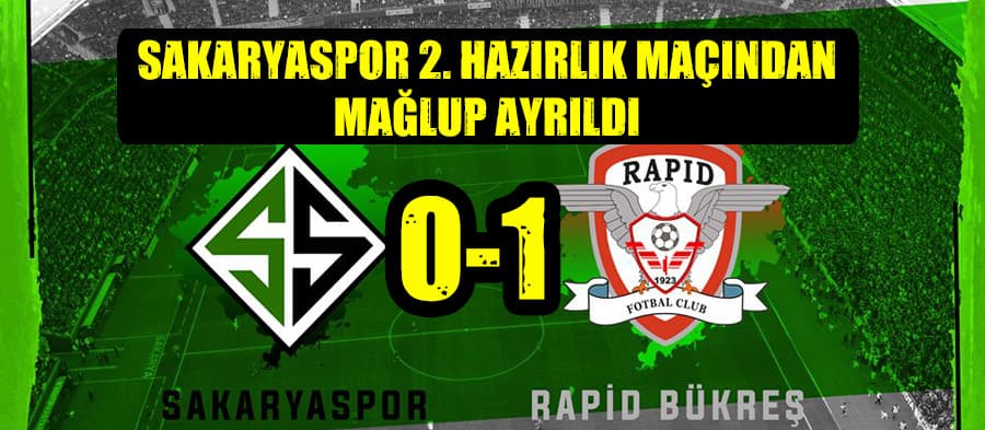 Sakaryaspor 2. hazırlık maçında Rapid Bükreş'i ağırladı