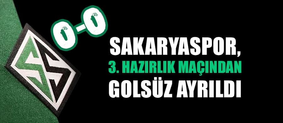 Üçüncü hazırlık maçı golsüz sona erdi