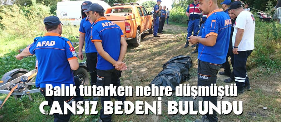 Sakarya Nehri'ne düşen gencin cesedi bulundu