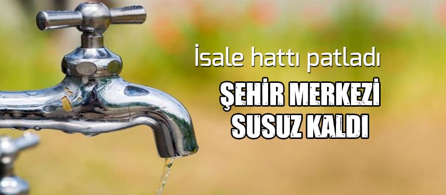 Şehir merkezinde su kesintisi