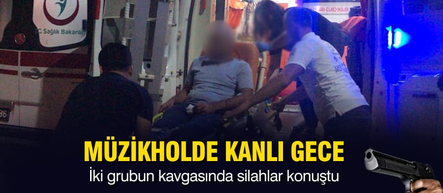 Sakarya'da müzikholde silahlı kavga