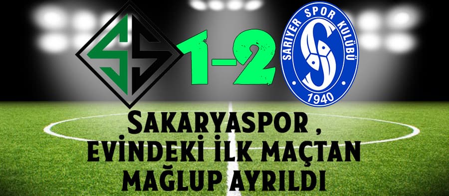 Sakaryaspor sezonun evindeki ilk maçından mağlup ayrıldı
