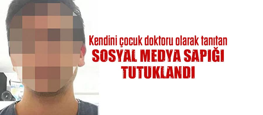 Sosyal medyayı sallayan sapık tutuklandı