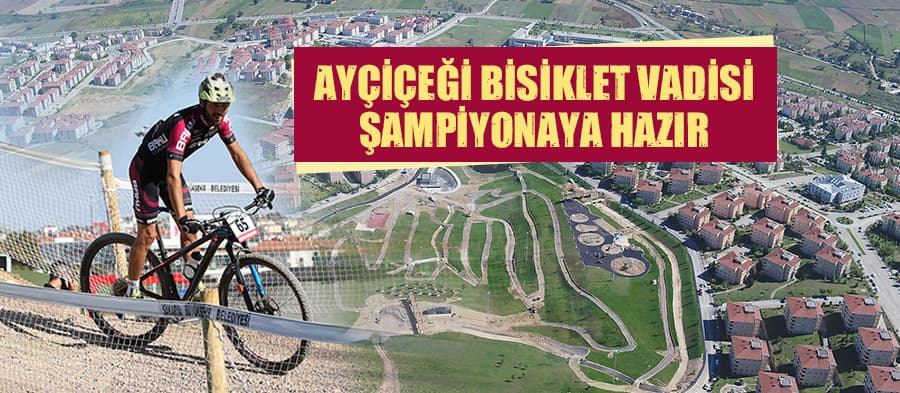 Ayçiçeği Bisiklet Vadisi şampiyonaya hazır
