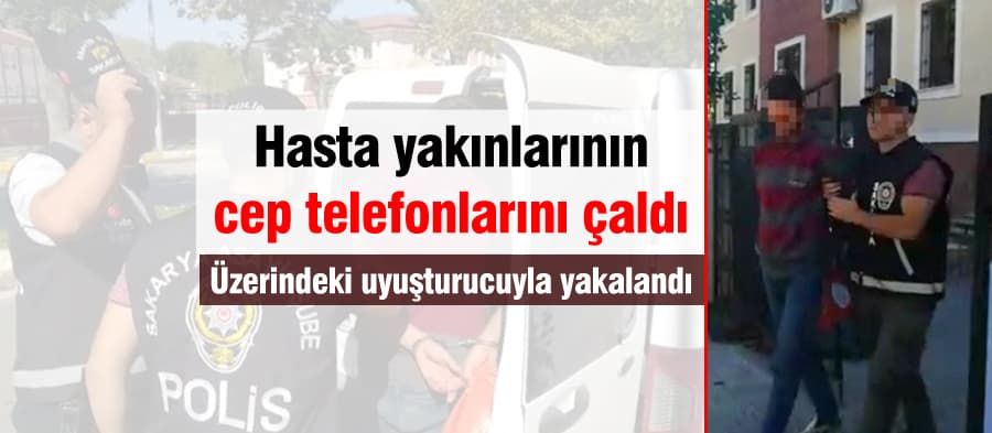 Hastanede cep telefonlarını çalan zanlı yakalandı