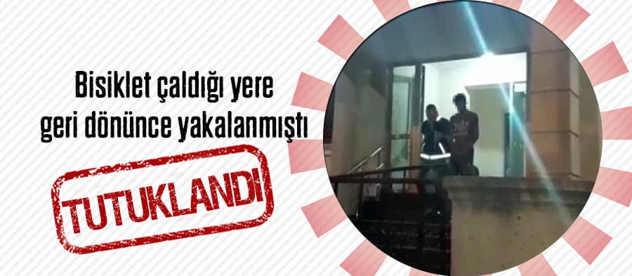 Bisiklet hırsızı tutuklandı