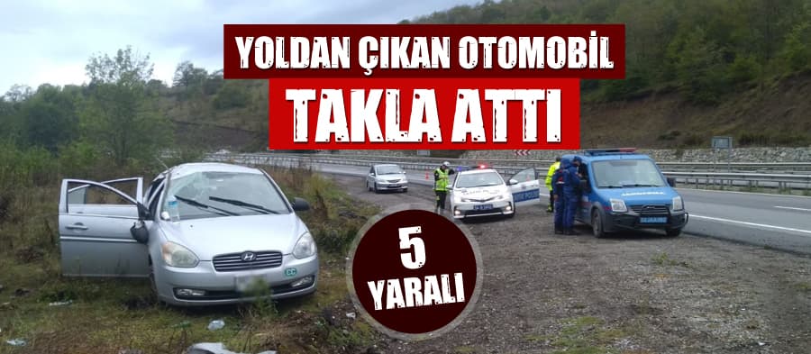 Yoldan çıkan otomobil takla attı: 5 yaralı!