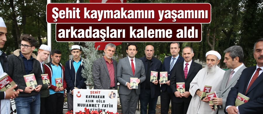 Şehit kaymakamın yaşamını arkadaşları kaleme aldı 