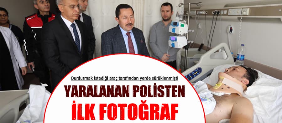 Yaralanan polis memurundan haber var