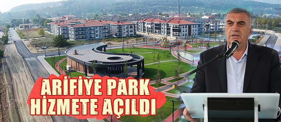 Arifiye park hizmete açıldı 