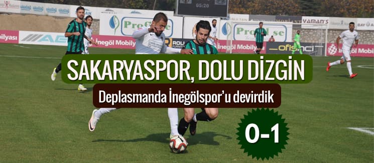 Sakaryaspor, İnegölspor'u da devirdi