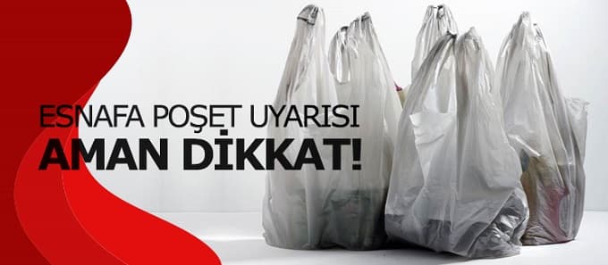 Esnafa 'poşet' uyarısı: Aman dikkat!