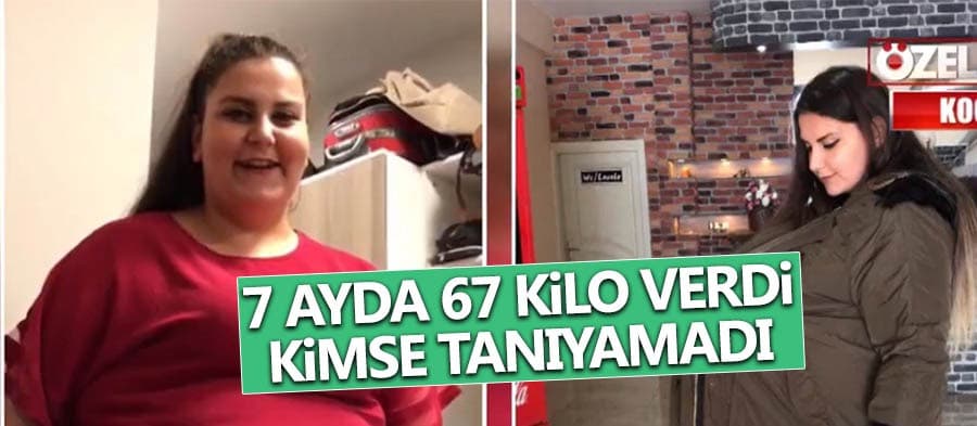 7 ayda 67 kilo verdi