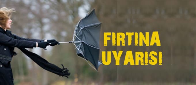 Meteorolojiden fırtına uyarısı