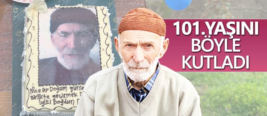 101. yaşını kutladı
