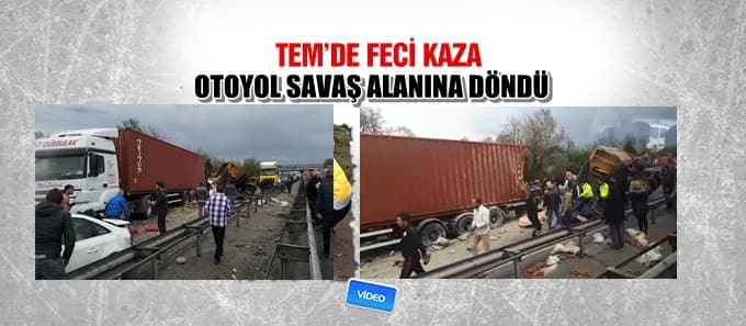 TEM'de büyük kaza