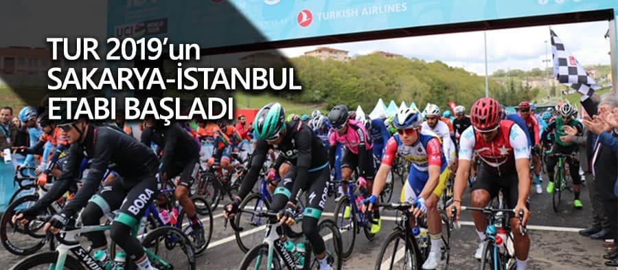 TUR 2019'un Sakarya - İstanbul etabı başladı 