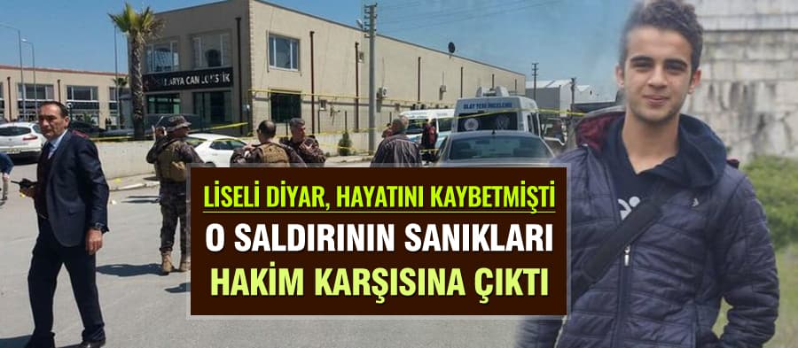 Liseli Diyar'ın katilleri hakim karşısında