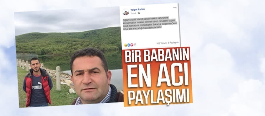 Bir babanın en acı paylaşımı