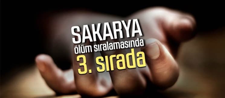 Sakarya ölüm sıralamasında 3. sırada