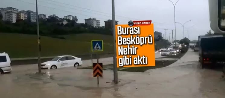 Yağış caddeleri nehire döndürdü