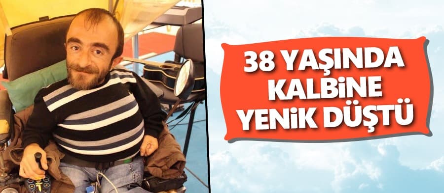 38 yaşında kalbine yenik düştü 