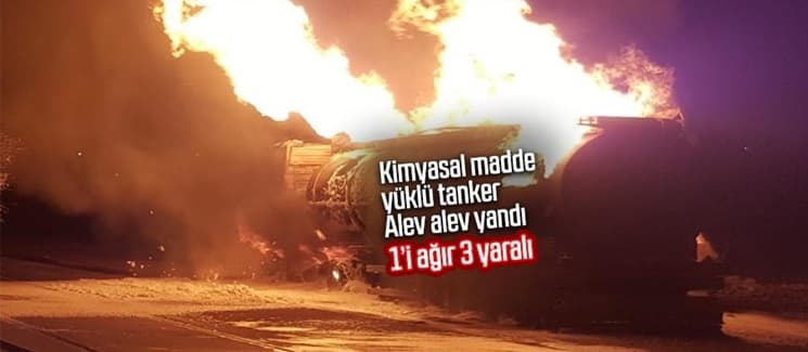 Etil asetat yüklü tanker alev alev yandı