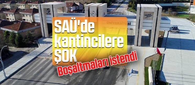 SAÜ'de kantincilere şok