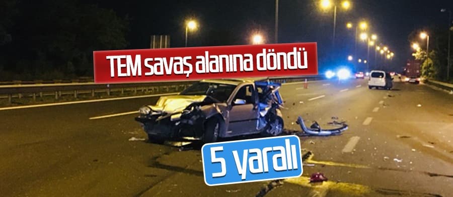 TEM savaş alanına döndü