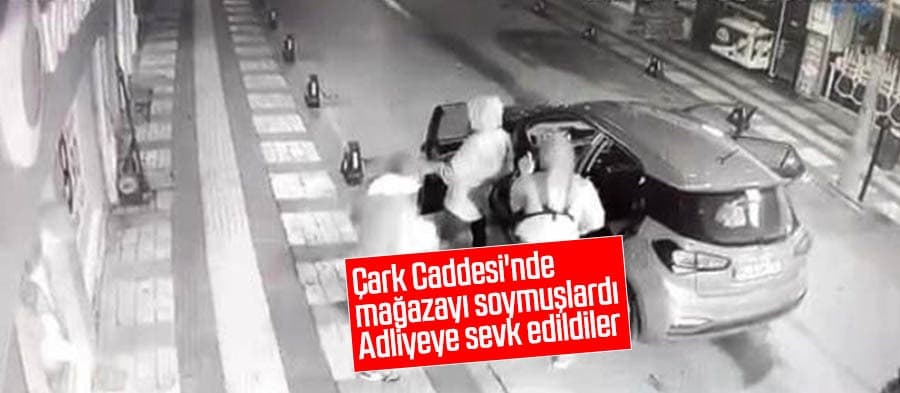 Soyguncular adliyeye sevk edildi