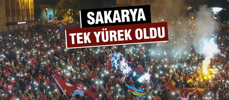 Sakarya tek yürek oldu
