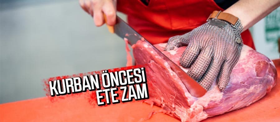 Kurban Bayramı öncesi ete zam