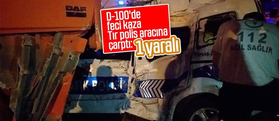 Tır polis aracına çarptı: 1 yaralı