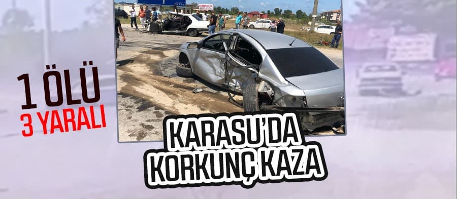 Karasu'da korkunç kaza: 1 ölü, 3 yaralı