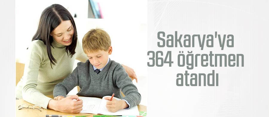 Sakarya'ya 364 öğretmen atandı