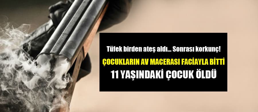Tüfek birden ateş aldı... Sonrası korkunç!